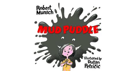 Mud Puddle By Robert Munsch