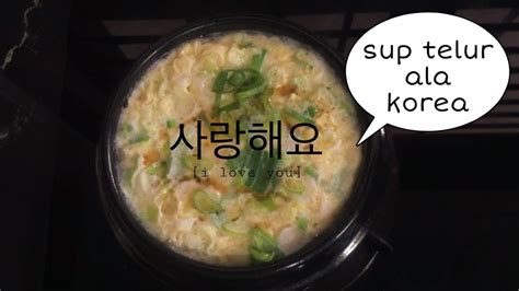 Resep bolu pandan 8 telur. Resep sup telur ala korea yang super lembut - YouTube