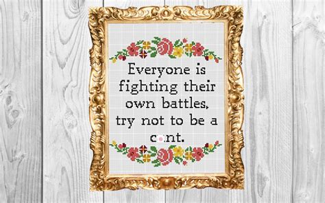 Everyone Is Fighting Their Own Battles Try Not To Be A Cnt Etsy Canada