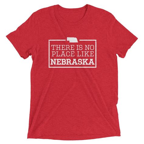 There Is No Place Like Nebraska Triblend Short Sleeve T Shirt Hometown