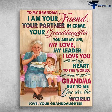 grandma poster grandma granddaughter to my grandma i am your friend your partner in crime