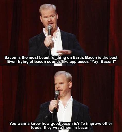 Jim Gaffigan Believes Bacon Is The Most Beautiful Thing On