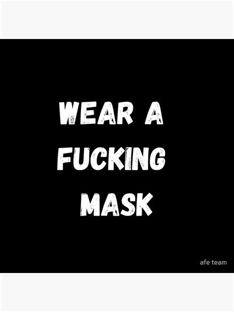 Wear A Fucking Mask Poster For Sale By Aferni Redbubble