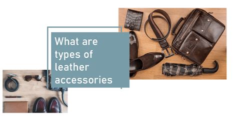 Types Of Leather Accessories Coat Type Leather Jacket
