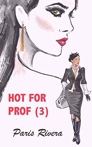 Hot 4 Prof 3 Two Tasteful And Super Hot Stories Of Lesbian College Erotica Hot 4 Prof