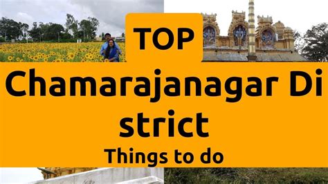 Top Things To Do In Chamarajanagar District Karnataka India