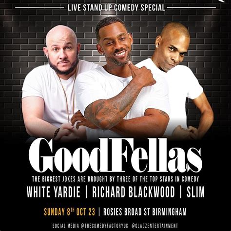 Goodfellas Richard Blackwood White Yardies And Slim Birmingham Show Rosies Birmingham