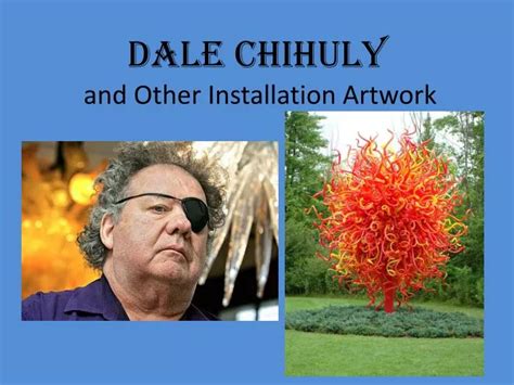 Ppt Dale Chihuly And Other Installation Artwork Powerpoint