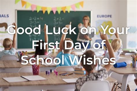 25 Good Luck On Your First Day Of School Messages Styiens