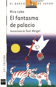 Libro El Fantasma De Palacio Mira Lobe ISBN 9788434811744 Comprar En
