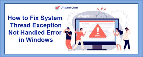 How To Fix System Thread Exception Not Handled Error In Windows