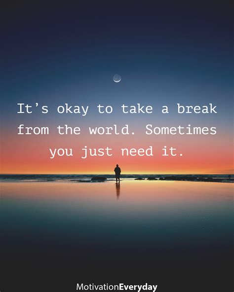 Take A Break Tired Quotes Emotionally Tired Quotes Take A Break Quotes