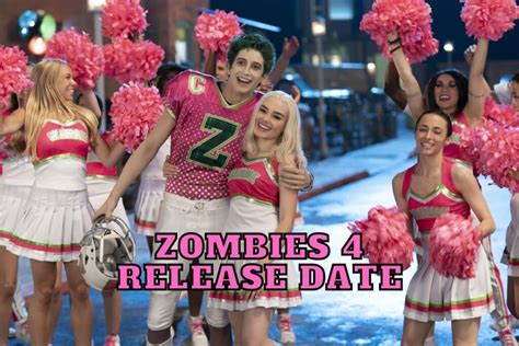 Zombies 4 Release Date Trailer Is It Canceled