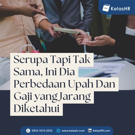 Serupa Tapi Tak Sama Perbedaan Gaji Dan Upah