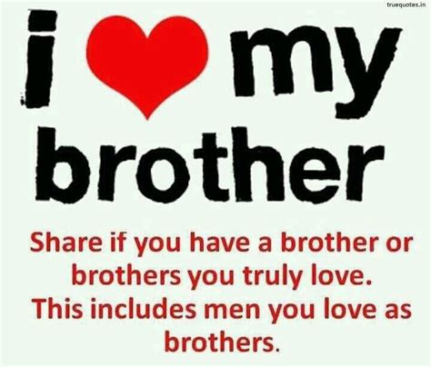 Kuv My Brother I Love My Brother Brother Quotes Wishes For Brother