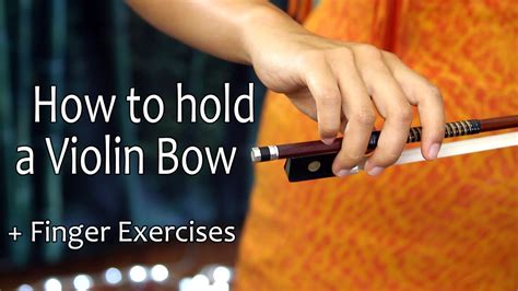 I hope you could share some tips with me if you don't like practicing, reconsider playing a musical instrument like the violin, viola or cello. How to Hold a Violin Bow + Finger Exercises - YouTube