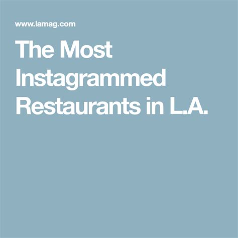 The Most Instagrammed Restaurants In L A Restaurant Places To Go