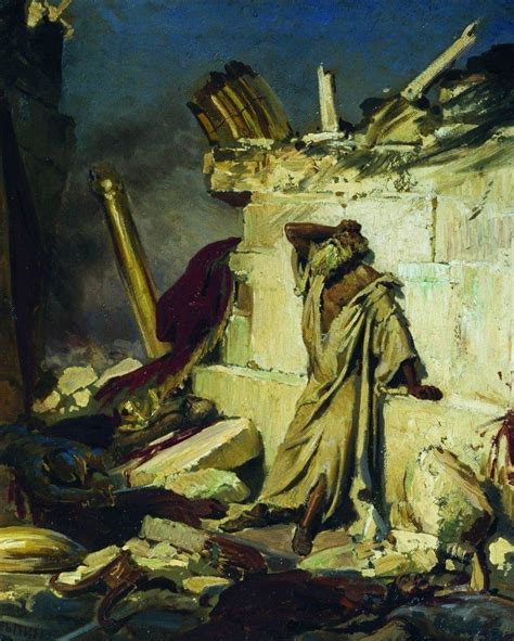 Cry Of Prophet Jeremiah On The Ruins Of Jerusalem Ilya Repin