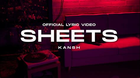 Kansh Sheets Official Lyric Video Youtube