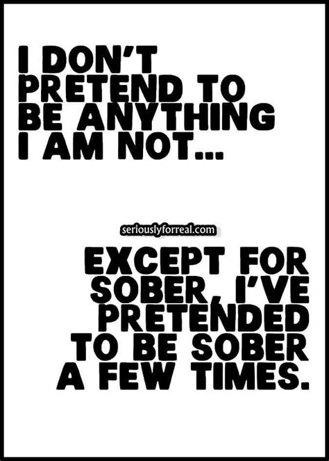 Funny Quotes About Being Sober Shortquotescc