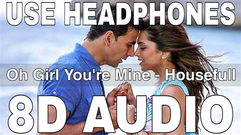 Oh Girl You Re Mine D Audio Housefull Akshay Kumar Deepika
