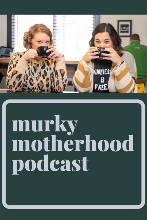 Best New Mom Podcast Murky Motherhood Newpodcast Mompodcast