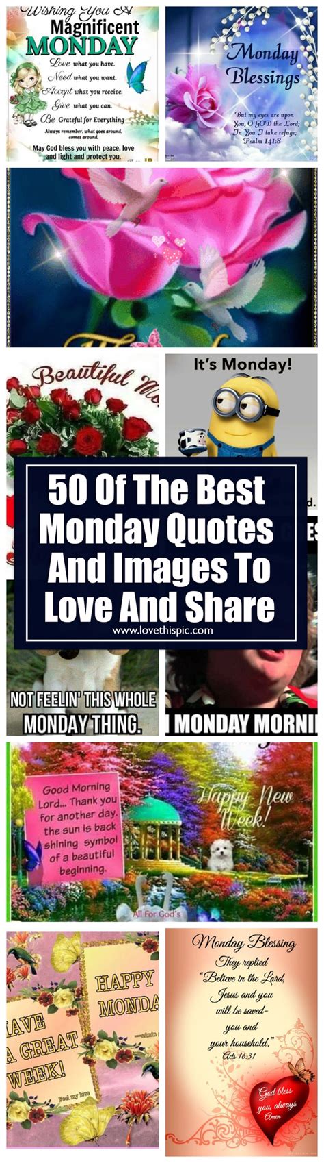 50 Of The Best Monday Quotes And Images To Love And Share Monday Quotes Happy Monday Quotes