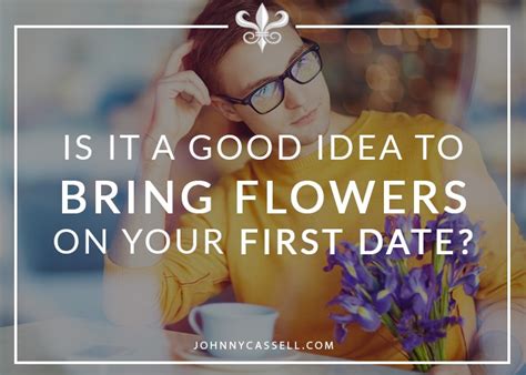 Men have struggled with picking flowers after the first date since the beginning of time. Is It A Good Idea To Bring Some Flowers On Your First Date
