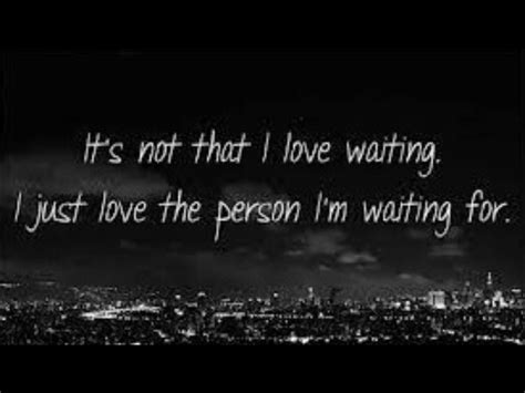 Patiently Waiting Waiting For You Quotes Waiting Quotes Waiting