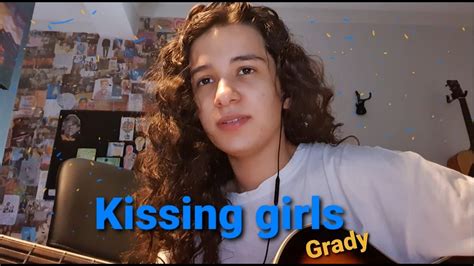 kissing girls cover youtube