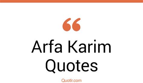 21 Arfa Karim Quotes About Innovative Inspirational And Iconic Quotlr