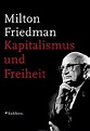Kapitalismus und Freiheit : Friedman, Milton, Martin, Paul C: Amazon.de ...