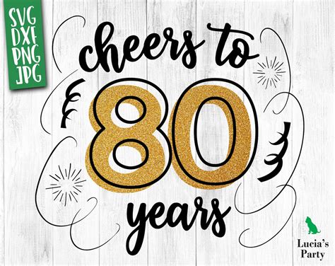 Cheers To 80 Years Svg 80th Birthday Svg For Girl 80 Birthday Etsy