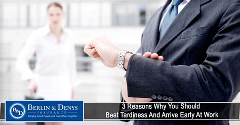 3 Reasons Why You Should Beat Tardiness And Arrive Early At Work
