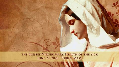 June 27 2020 900am Mass Saturday The Blessed Virgin Mary Health