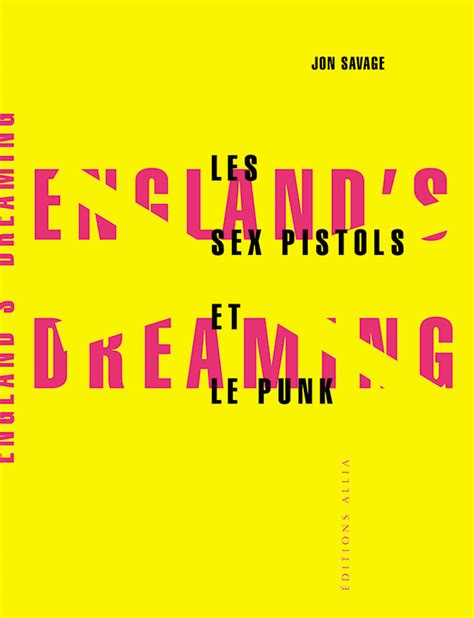 Editions Allia Livre Englands Dreaming Les Sex Pistols Et Le Punk
