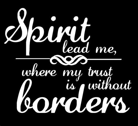 Spirit Lead Me Where My Trust Is Without Borders Spirit Lead Me All