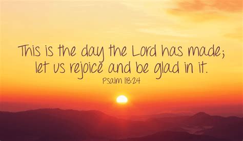 Lets Rejoice At This Wonderful Day God Has Given Us Psalm 11824