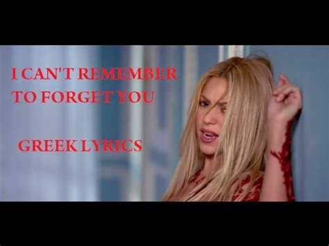 I remember you lyrics performed by eilen jewell: Shakira ft. Rihanna - Can't Remember To Forget You - greek ...