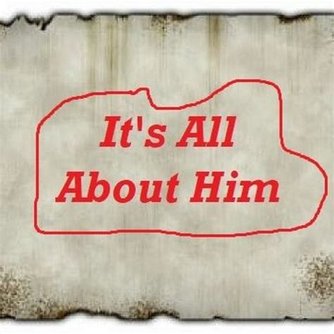 Its All About Him Lyrics By Tony Vocal And Music By Phillip Clarkson