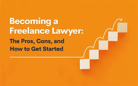 Becoming A Freelance Lawyer The Pros Cons And How To Get Started