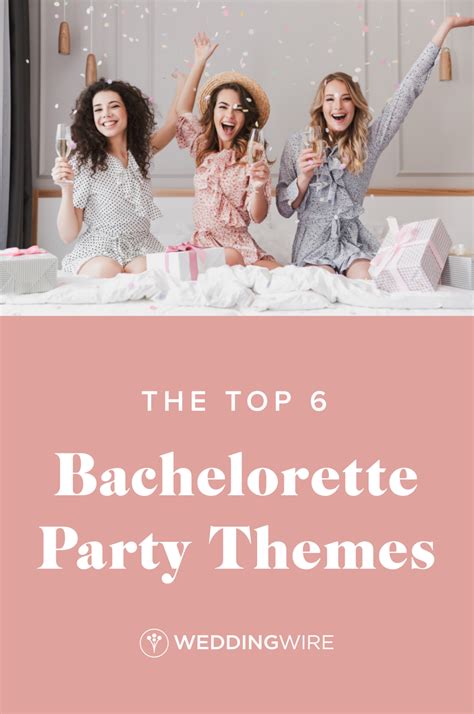 The Top 6 Bachelorette Party Themes Planning A Bachelorette Party For Your Best Friend See