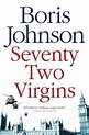 Seventy-Two Virgins 9780007198054 Johnson, Boris 0 |SchoolDepot.co.uk