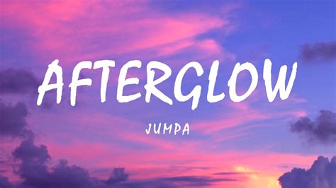 Jumpa Ft Ilira Afterglow Lyrics Youtube