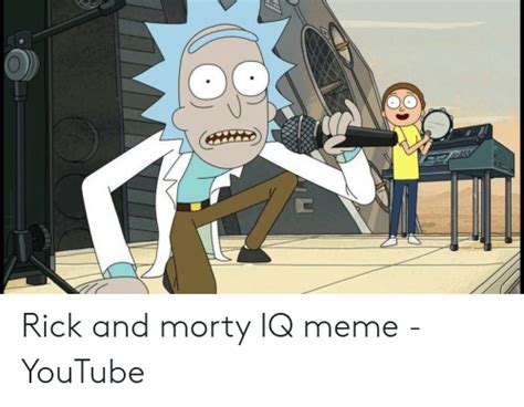 Rick And Morty Iq Meme Youtube Meme On Meme