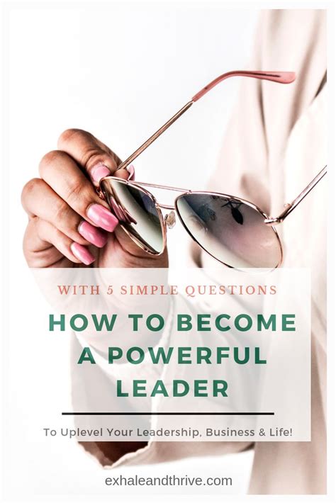 How To Become A Powerful Leader With 5 Simple Questions How To Become