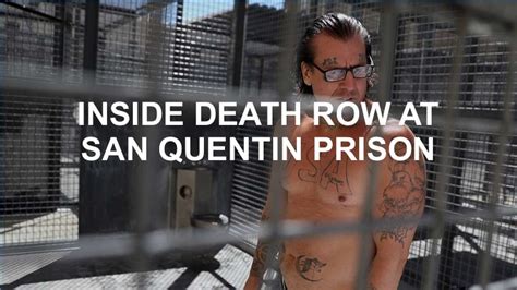 Living On Death Row In San Quentin State Prison