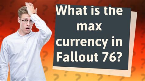 What Is The Max Currency In Fallout 76 Youtube
