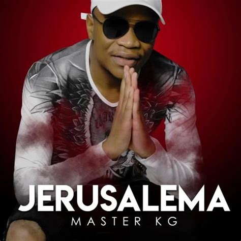 There is no doubt that master kg is a reckoning force this season as he brings out another club banger. ALBUM Master Kg - Jerusalema (2020) | BAIXAR - Musicas Fudidas