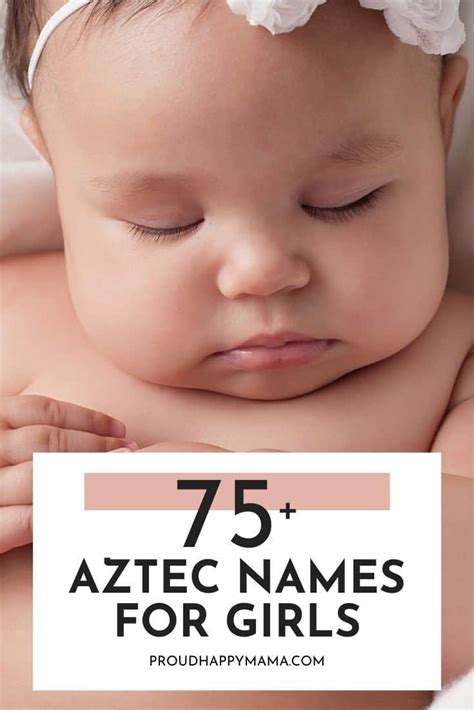 75 Aztec Girl Names With Meanings Unique And Beautiful